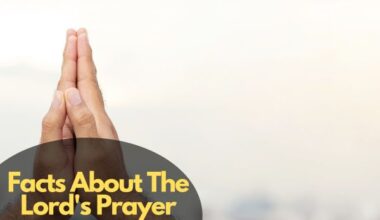 Facts About The Lord's Prayer