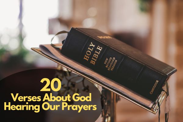 Verses About God Hearing Our Prayers