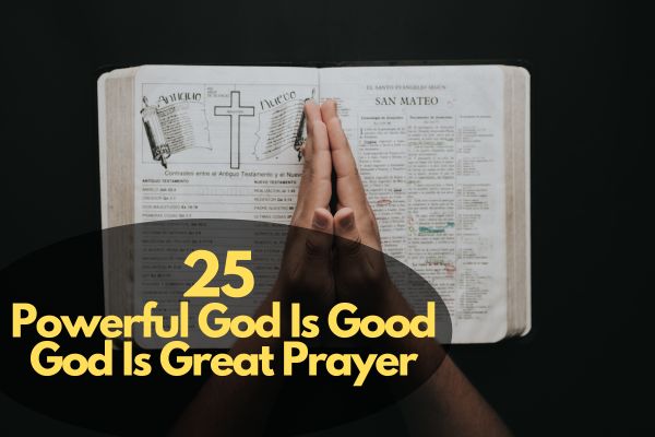 God Is Good God Is Great Prayer