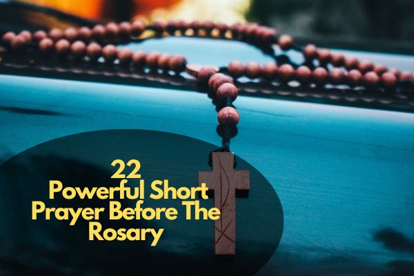 Powerful Short Prayer Before The Rosary