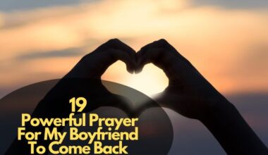 Powerful Prayer For My Boyfriend To Come Back