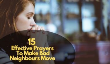 Effective Prayers To Make Bad Neighbours Move
