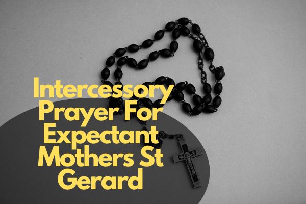 Intercessory Prayer For Expectant Mothers St Gerard