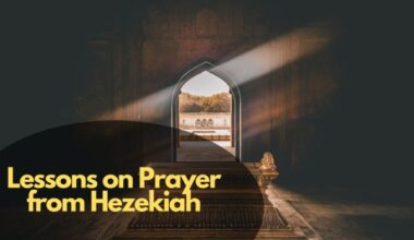 Lessons on Prayer from Hezekiah