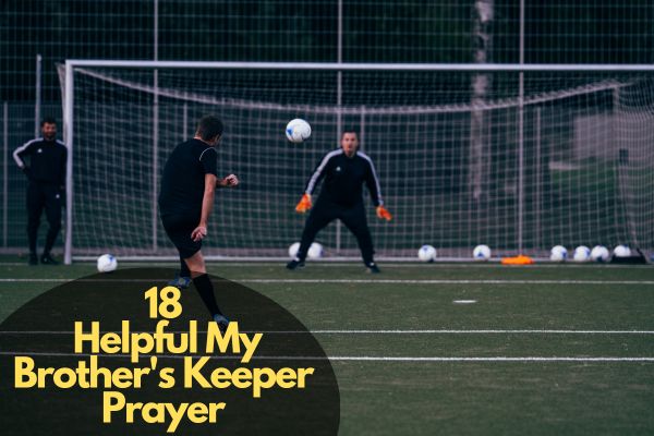My Brother's Keeper Prayer