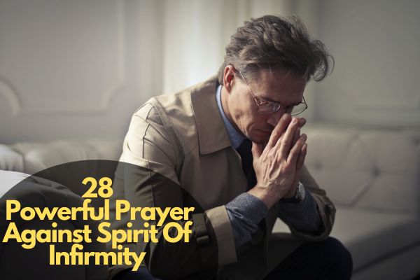 Prayer Against Spirit Of Infirmity