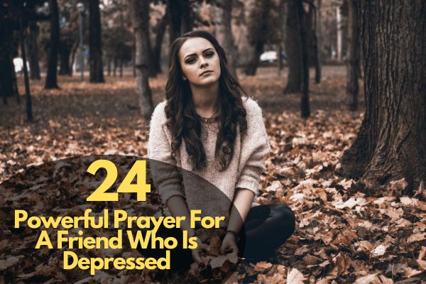 Prayer For A Friend Who Is Depressed