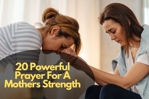 Prayer For A Mothers Strength