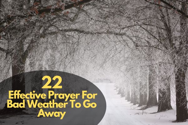 Prayer For Bad Weather To Go Away