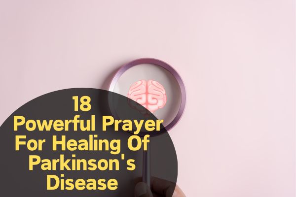 Prayer For Healing Of Parkinson's Disease