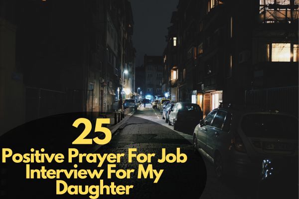 Prayer For Job Interview For My Daughter