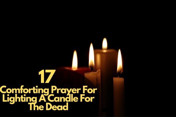 Prayer For Lighting A Candle For The Dead