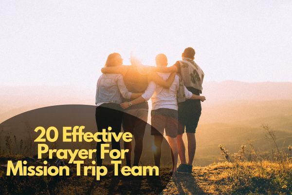Prayer For Mission Trip Team
