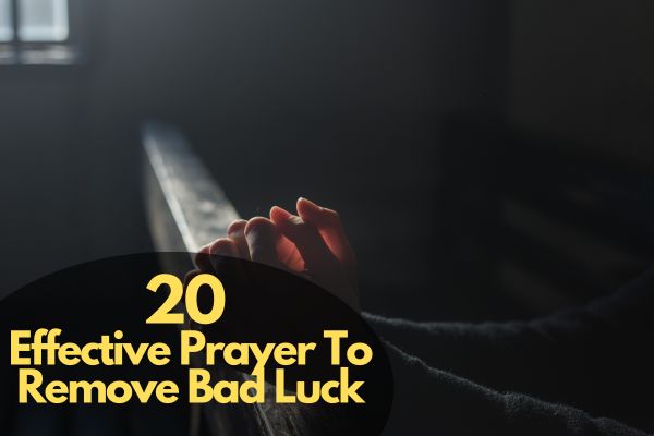 Prayer To Remove Bad Luck