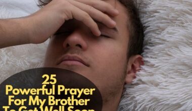 Prayer For My Brother To Get Well Soon