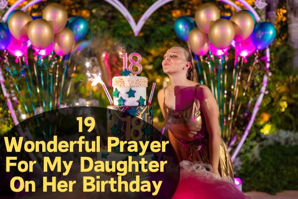 Prayer For My Daughter On Her Birthday