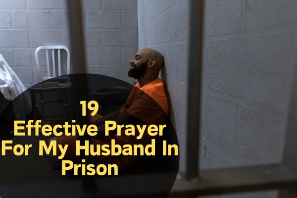 Prayer For My Husband In Prison