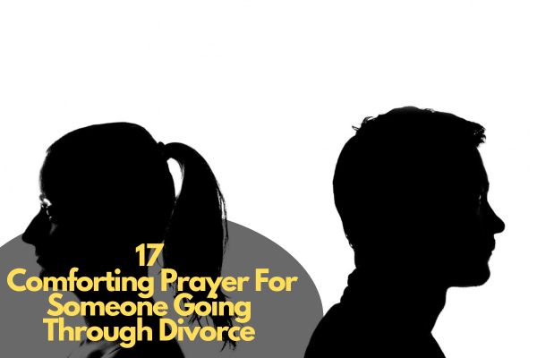 Prayer For Someone Going Through Divorce