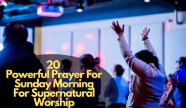 Prayer For Sunday Morning For Supernatural Worship