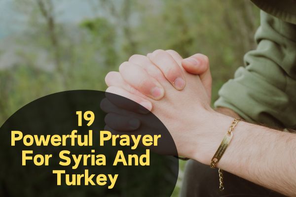 Prayer For Syria And Turkey