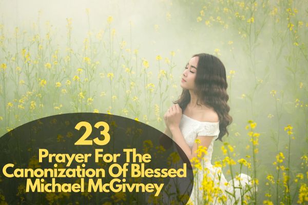 Prayer For The Canonization Of Blessed Michael McGivney