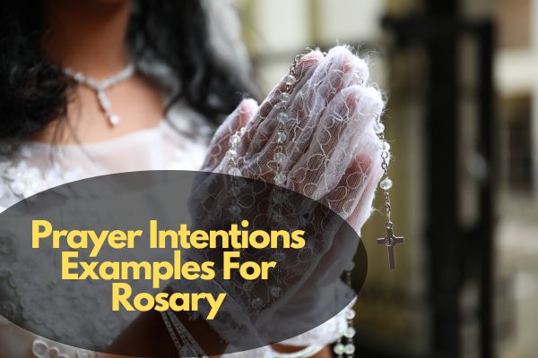 Prayer Intentions Examples For Rosary