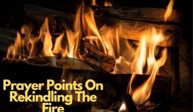Prayer Points On Rekindling The Fire