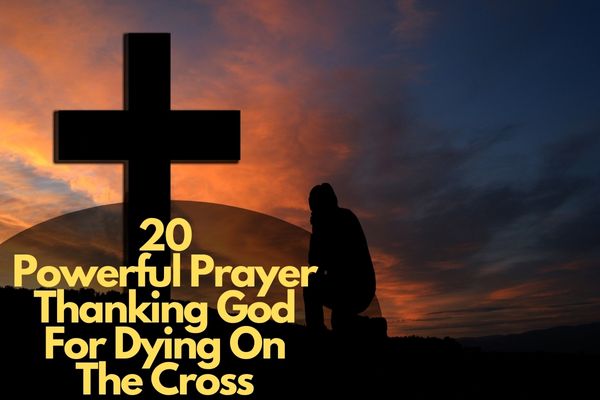 Prayer Thanking God For Dying On The Cross