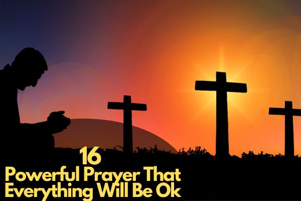 Prayer That Everything Will Be Ok