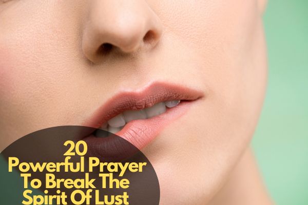 Prayer To Break The Spirit Of Lust