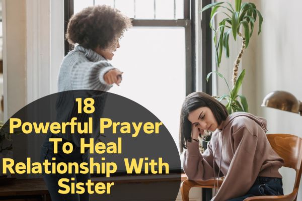 Prayer To Heal Relationship With Sister