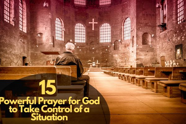 Prayer for God to Take Control of a Situation