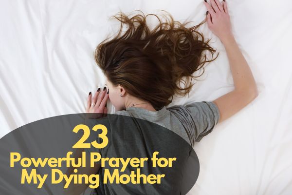 Prayer for My Dying Mother