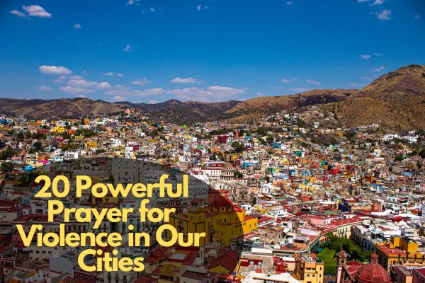 Prayer for Violence in Our Cities