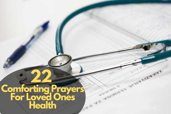 Prayers For Loved Ones Health