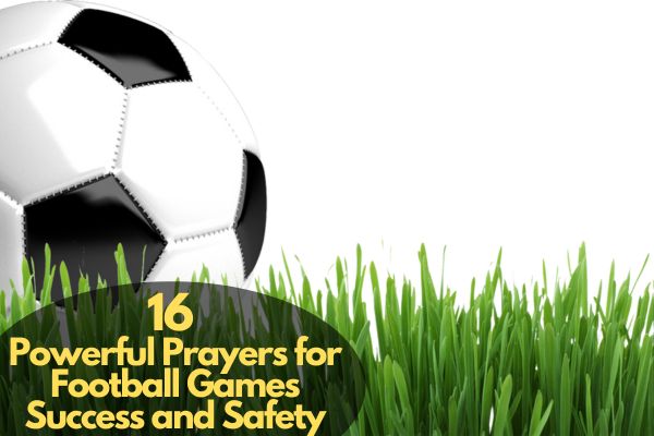 Prayers for Football Games Success and Safety
