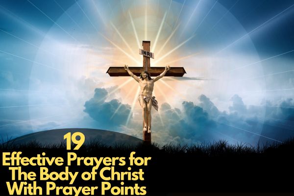 Prayers for The Body of Christ With Prayer Points