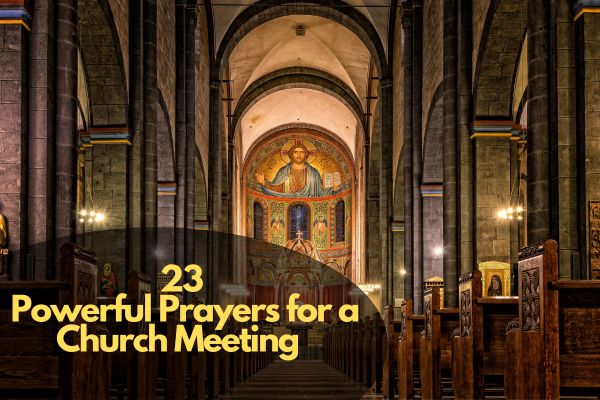 Prayers for a Church Meeting
