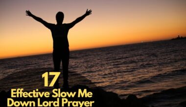 Slow Me Down Lord Prayer