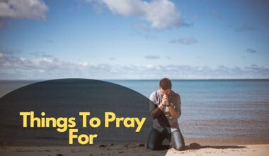 Things To Pray For