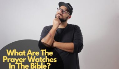 What Are The Prayer Watches In The Bible?
