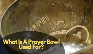 What Is A Prayer Bowl Used For?