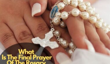 What Is The Final Prayer Of The Rosary