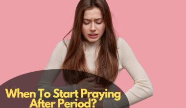 When To Start Praying After Period?