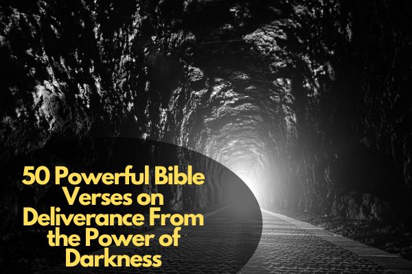 Bible Verses on Deliverance From the Power of Darkness